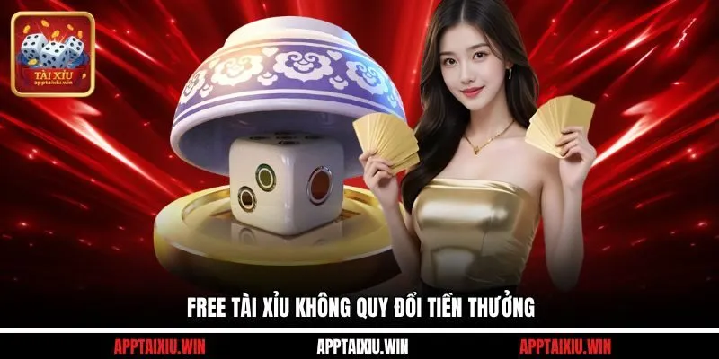 Tài Xỉu Free - Trải Nghiệm Trò Chơi Hấp Dẫn Hàng Đầu 4 Free tài xỉu không quy đổi tiền thưởng