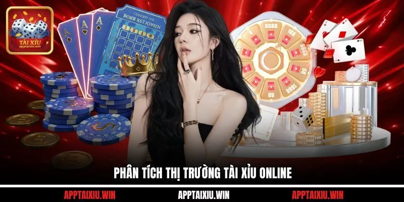 Phân Tích Thị Trường Tài Xỉu Online Trên Thị Trường Hiện Nay 3 Phân tích thị trường tài xỉu online